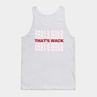 That's Whack Tank Top